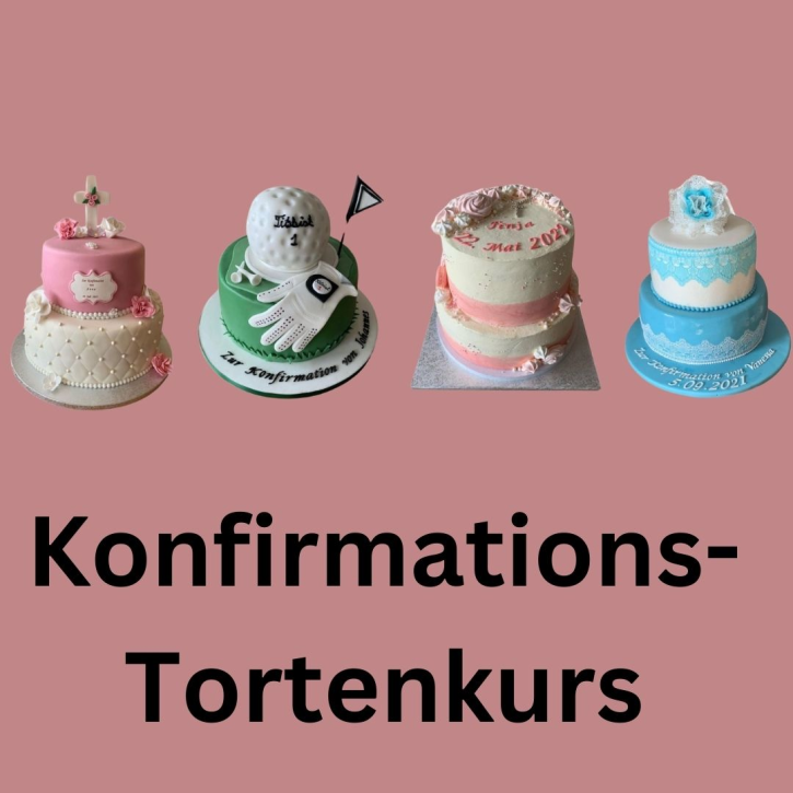 Tortenkurs- Konfirmation / Kommunion  am Sa. 15.03.2025 von 10:00 - 19:00 Uhr