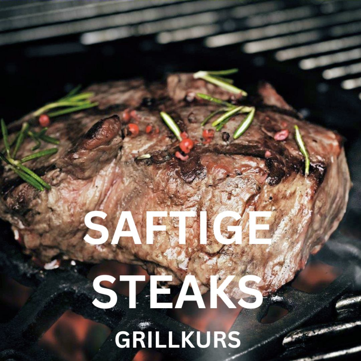 Saftige Steaks Grill Kurs   am 28.03.2025 von 17:00 - 21:30 Uhr