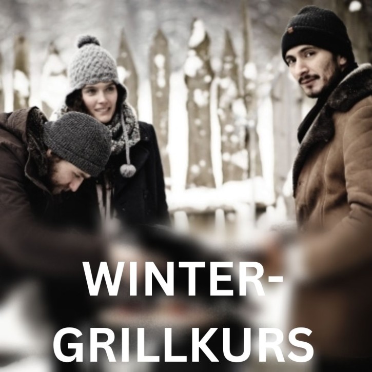 AUSGEBUCHT  Grillkurs: WINTERGRILLEN      Fr. 17. Januar 2025 17:00-21:30 Uhr